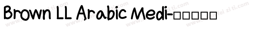 Brown LL Arabic Medi字体转换